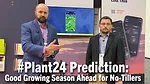 #Plant24-Prediction--Good-Growing-Season-Ahead-for-No-Tillers.png