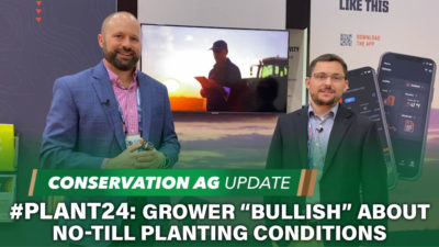 #Plant24: Grower “Bullish” About No-Till Planting Conditions