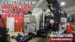 Checking Out Demco's New 600 Gallon Pull-Type Sprayer.jpg