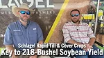 Schlagel-Rapid-Till-&-Cover-Crops-Key-to-218-Bushel-Soybean-Yield.png