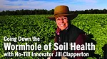 Going-Down-the-Wormhole-of-Soil-Health-with-No-Till-Innovator-Jill-Clapperton.png