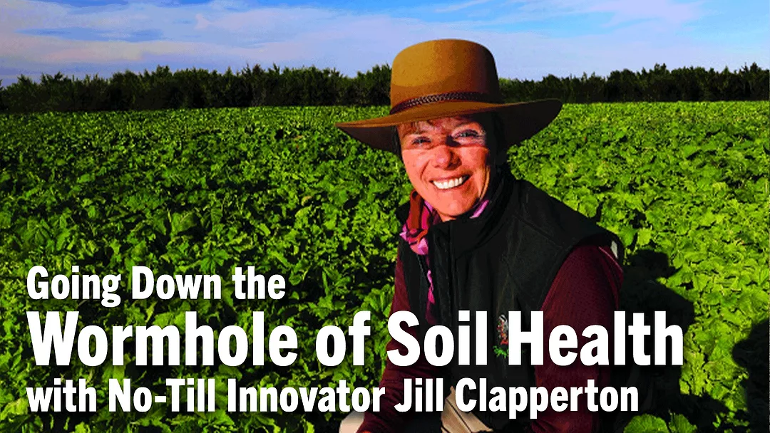 Going-Down-the-Wormhole-of-Soil-Health-with-No-Till-Innovator-Jill-Clapperton.png