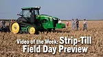 Video-of-the-Week--Strip-Till-Field-Day-Preview.png
