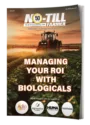 Managing Your ROI With Biologicals