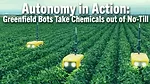 Autonomy-in-Action--Greenfield-Bots-Take-Chemicals-out-of-No-Till.png
