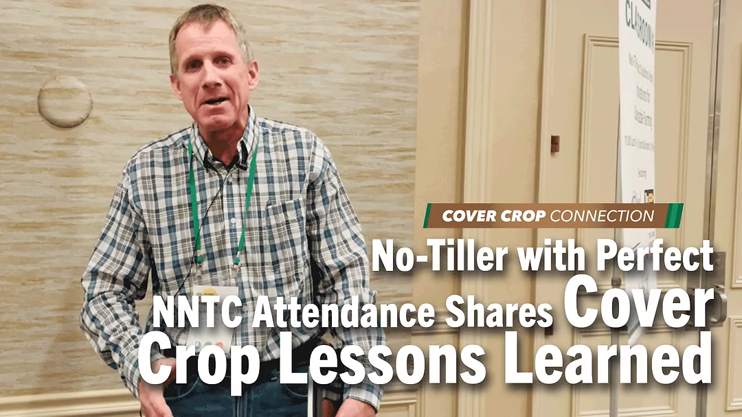 No-Tiller-with-Perfect-Attendance-Through-34-National-No-Tillage-Conferences-Shares-Cover-Crop-Lessons-Learned.png
