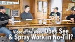 Video-of-the-Week--Does-See-&-Spray-Work-in-No-Till-.png