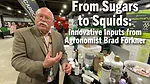 From-Sugars-to-Squids--Innovative-Inputs-from-Agronomist-Brad-Forkner.png