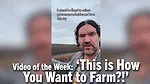 Video-of-the-Week--‘This-is-How-You-Want-to-Farm-!’.png