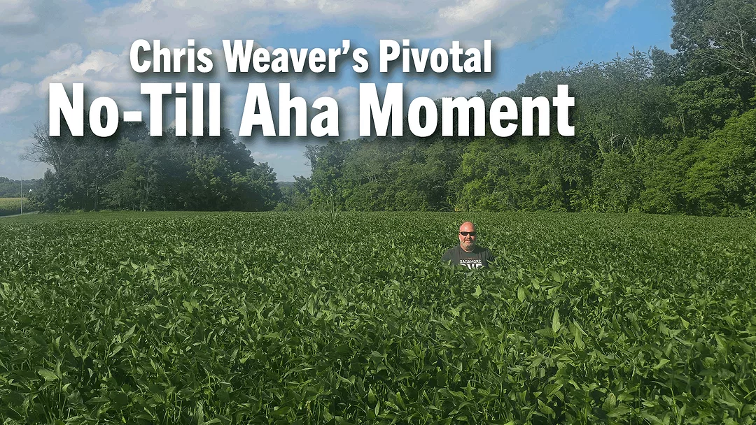 Chris-Weaver’s-Pivotal-No-Till-Aha-Moment.png